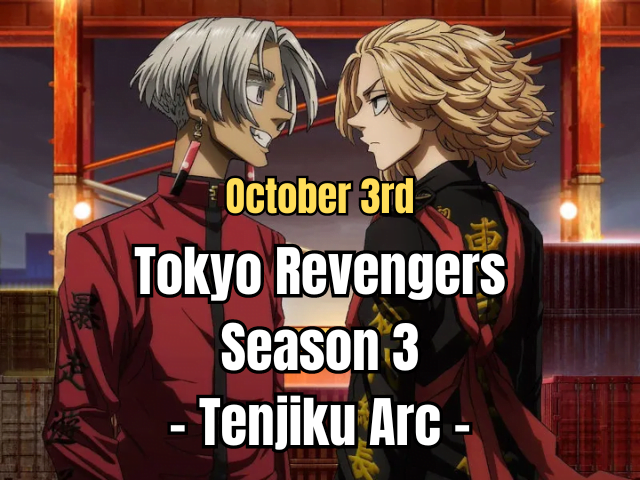 Tokyo Revengers Season 3 - Tenjiku Arc